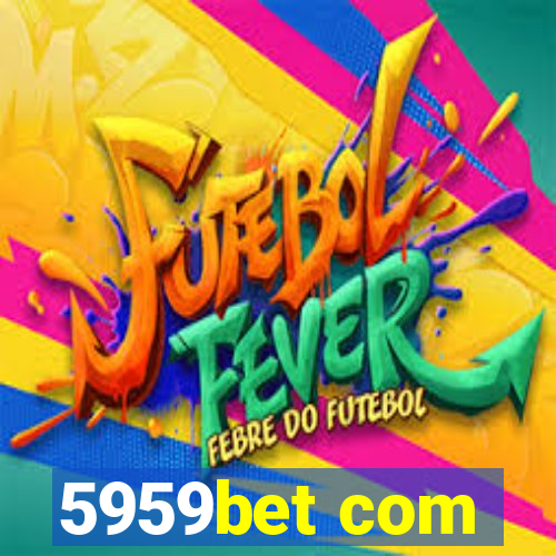 5959bet com